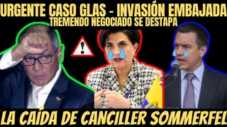 URGENTE Caso Jorge Glas ¡Cae! Canciller Sommerfeld Embajada Mexicana | Duro golpe a NOBOA