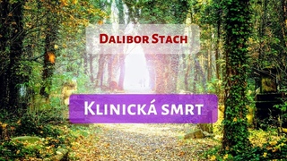 Klinická smrt (Dalibor Stach)
