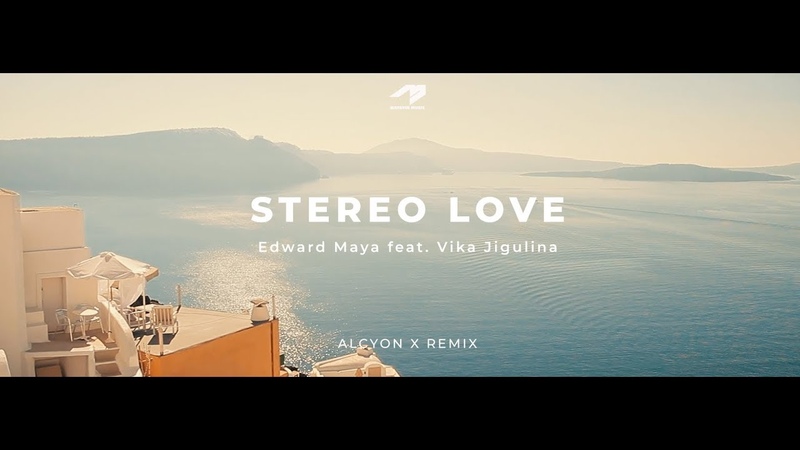 Edward Maya Vika Jigulina STEREO LOVE ( REMIX by Alcyon X) 10 Years Celebration