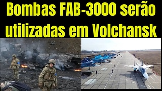 Instrutores da OTAN foram mortos em ataque russo | Bombas FAB-3000 sero usadas em Volchansk