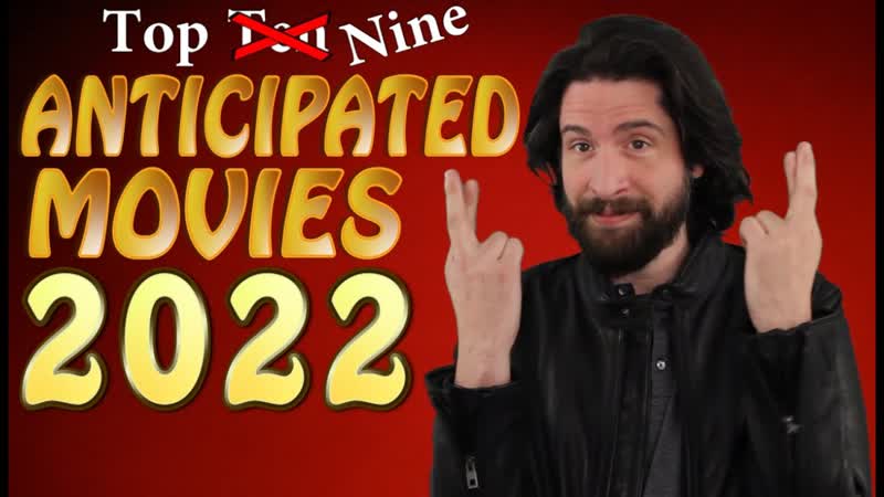 My 9 ANTICIPATED Movies Of