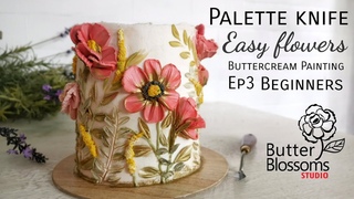 Ep3 Palette knife &quotEasy Flowers", Buttercream  painting for beginner, Butter & Blossoms