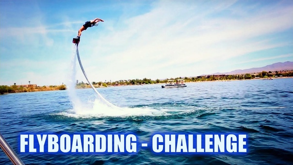 I Took The Challenge FLYBOARDING , Play
