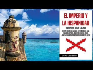 El Imperio y la Hispanidad.