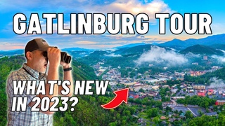 Gatlinburg Tennessee Tour: What's New in 2023