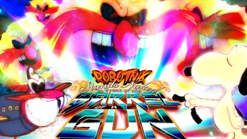 Robotnik Stands Naked in Front of the BARREL OF A