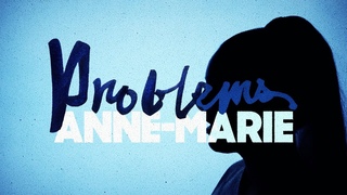 Anne-Marie - Problems Official Lyric Video