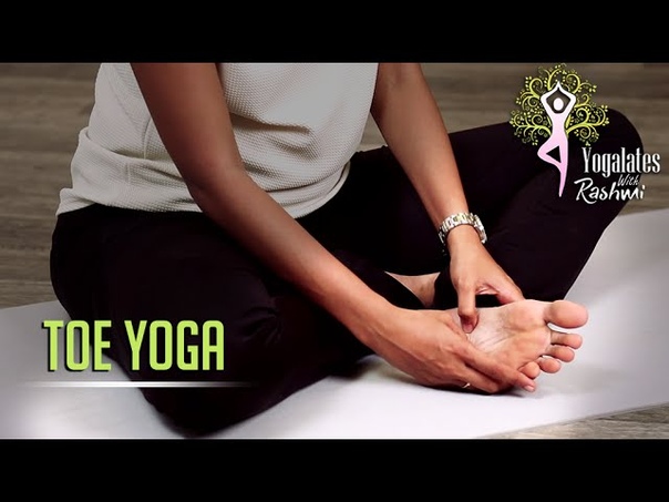 Toe Yoga, Yoga Exercises For Toes, Yogalates With Rashmi Ramesh, Mind Body