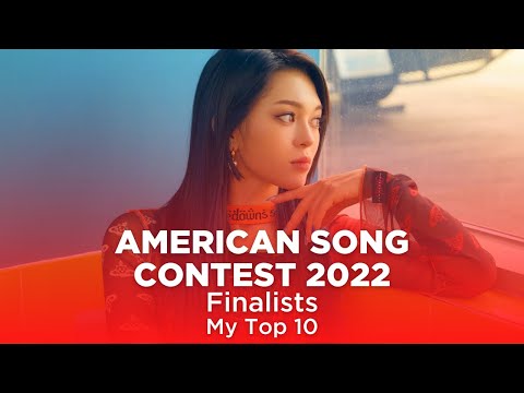 American Song Contest 2022 Finalists: My Top