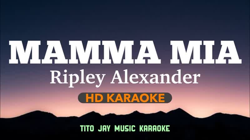 Mamma Mia Ripley Alexander ( HD