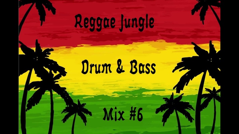 Reggae Jungle Drum and Bass Mix, 6 2021 1 Hour 45
