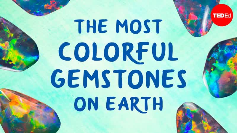 The most colorful gemstones on Earth Jeff