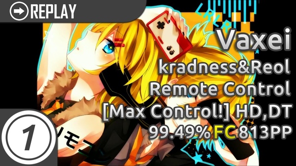 Vaxei, kradness Reol Remote Control Max Control + HDDT FC , 1 813pp ( Cookiezi