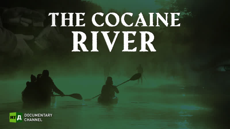 The Cocaine River RT