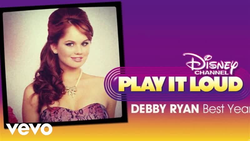 Debby Ryan Best Year (from