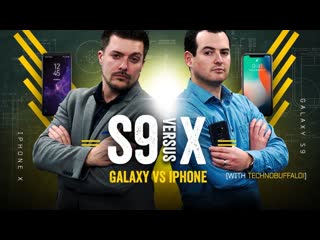 Galaxy S9 vs iPhone X: Part 2! w/TechnoBuffalo