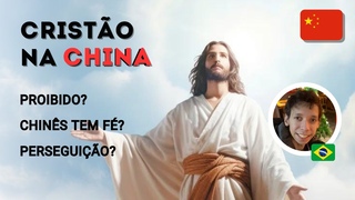 COMO  SER CRISTO NA CHINA Existe Liberdade Religiosa