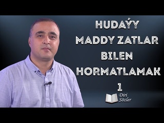 Huday Maddy Zatlar bilen Hormatlamak 1| DiriSzler
