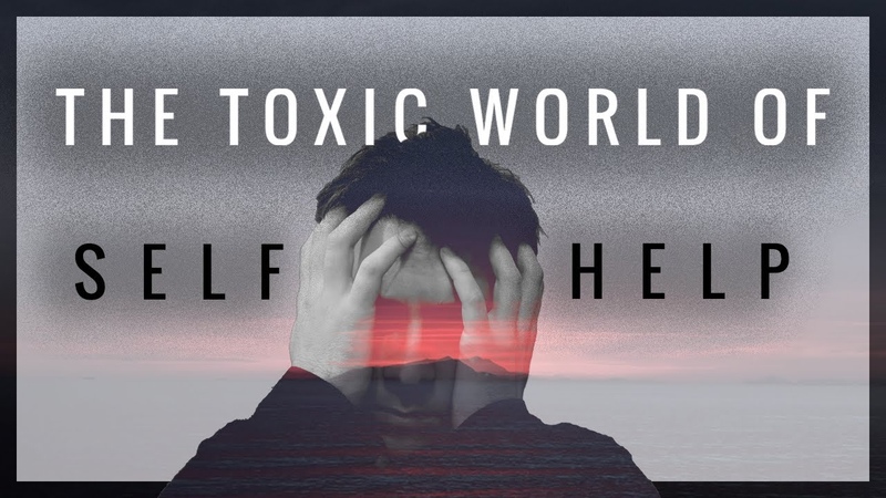 The Toxic World of Self Help: Hustle Culture, Toxic Positivity, Addiction, and Fake