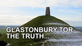 Glastonbury Tor Documentary - Glastonbury Tor Myth and Legend