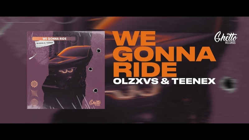 OLZXVS Teenex We Gonna