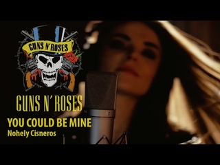 Guns NRoses - You Could Be Mine (Cover by Nohely Cisneros)