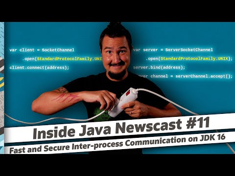 Fast and Secure Inter process Communication on JDK 16 Inside Java Newscast,