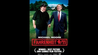 Michael Moore's Fahrenheit 9/11 + Q&A - ENCORE