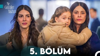 Ne Gemiler Yaktm 5. Blm
