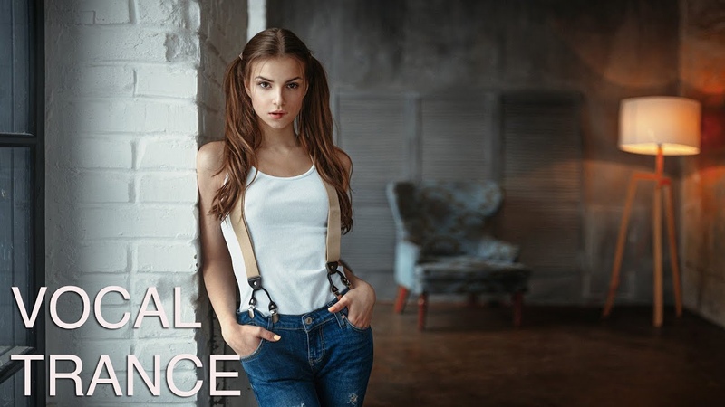 AMAZING VOCAL TRANCE MIX l AUGUST 2018 l Episode,
