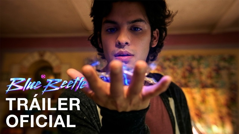 Blue Beetle Tráiler Oficial