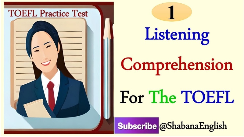 Exam Listening, Listening Comprehension for The TOEFL, English Listening