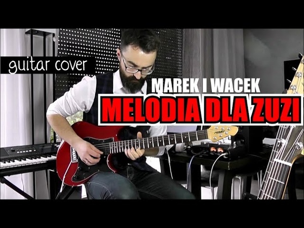 Marek i Wacek MELODIA DLA ZUZI (guitar