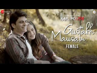 Gustakh Mausam Female - Nail Polish | Manav K & Samreen K | Vibha Saraf | Sudeep Naik