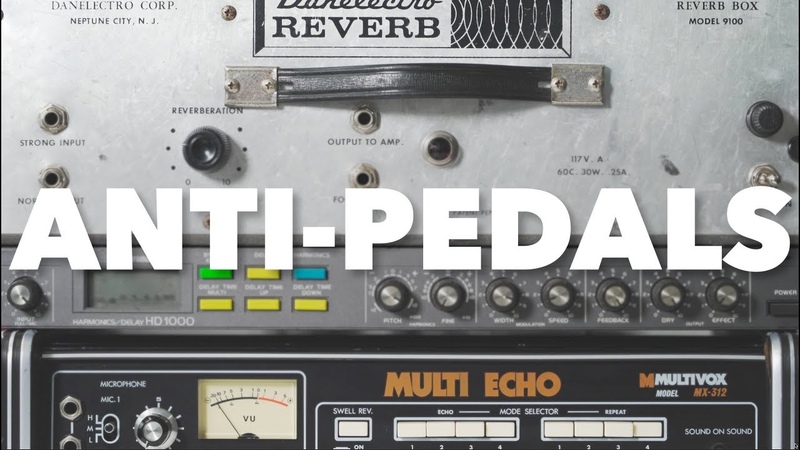 Anti Pedals ( Non Pedal Effects You Have To