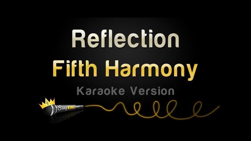 Fifth Harmony Reflection ( Karaoke