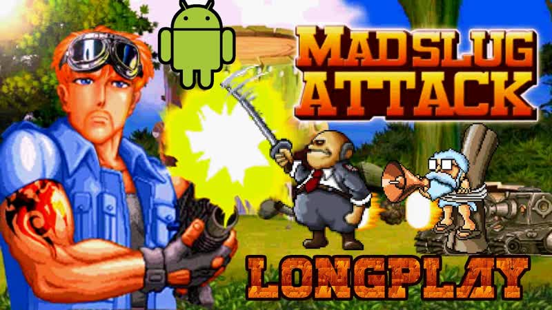 MAD SLUG 1: ATTACK ( ANDROID, FANGAME)