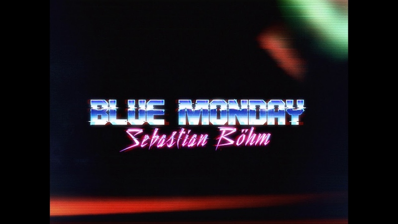 Sebastian Böhm Blue Monday ( OFFICIAL New Order EPIC