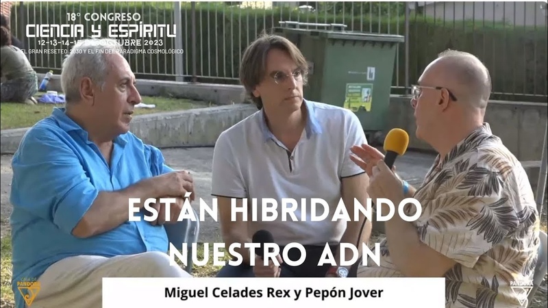 ESTÁ N HIBRIDANDO NUESTRO ADN, CON PEPON JOVER Y LUIS