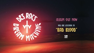 DES ROCS - Bad Blood