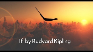 If by Rudyard Kipling - Inspirational Poetry
