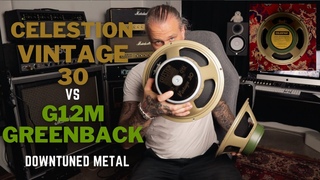 CELESTION Vintage 30 vs G12M Greenback | Part 1: Downtuned Metal