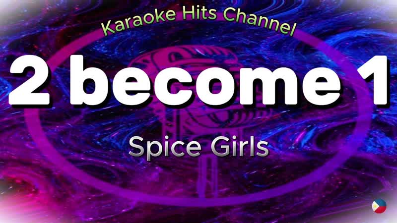 Spice Girls 2 BECOME 1 ( KARAOKE
