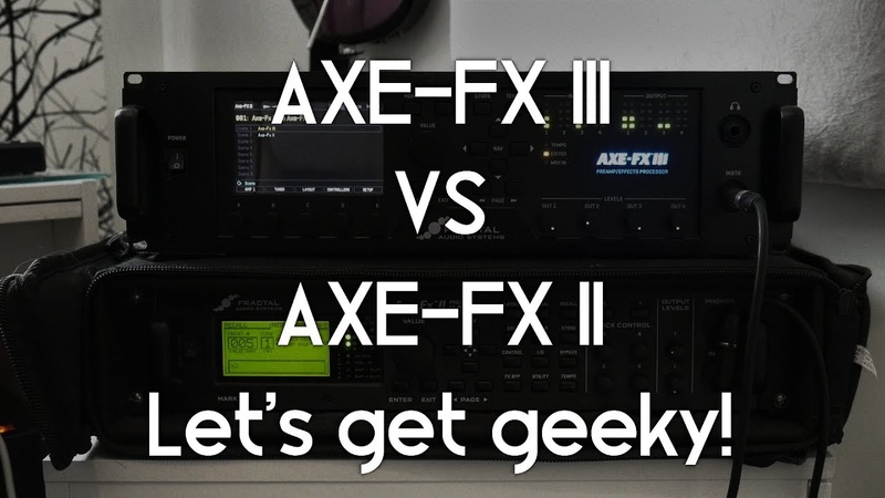 Axe Fx III vs Axe Fx II Lets get