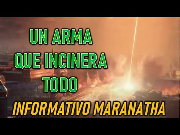 UN ARMA QUE LO INCINERA TODO INFORMATIVO