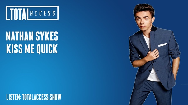 Nathan Sykes Kiss Me Quick ( Live on Total