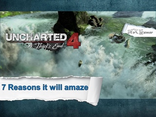 Uncharted 4: 7 reasons the trailer and game amazed