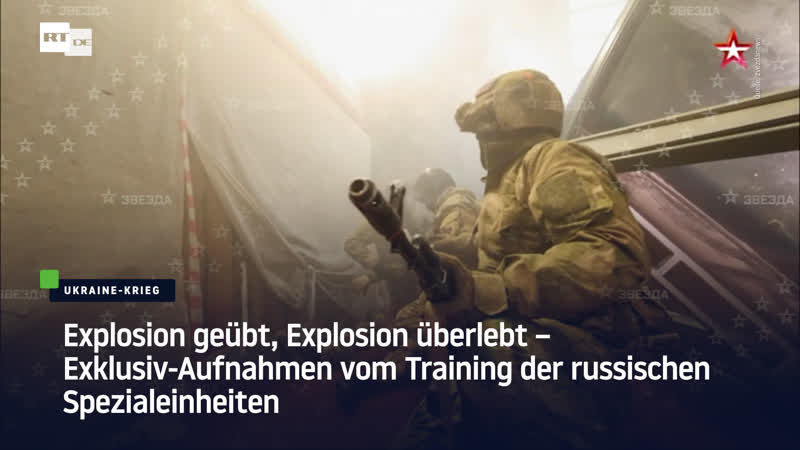 Explosion geübt, Explosion überlebt Exklusiv Aufnahmen vom Training der russischen