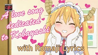 Miss Kobayashi's Dragon Maid SA love song dedicated to Kobayashi (song only) IshukanRelationship
