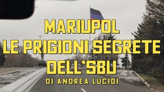 Mariupol -Le prigioni segrete-